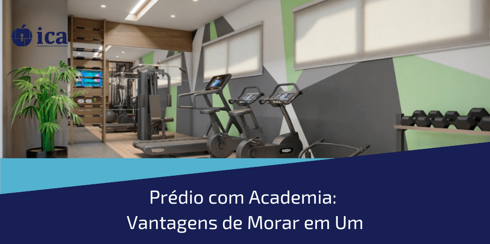 Prédio com Academia: Vantagens de Morar em Um