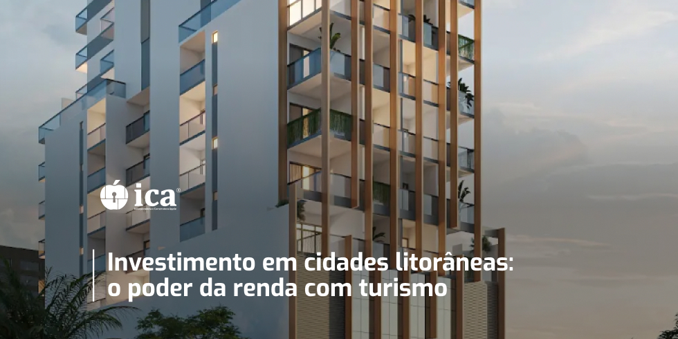 Investimento em cidades litorâneas: o poder da renda com turismo