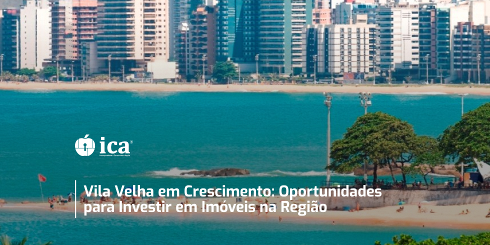 Vila Velha em Crescimento: Oportunidades para Investir em Imóveis na Região