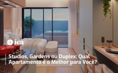 Studios, Gardens ou Duplex: Qual Apartamento é o Melhor para Você?