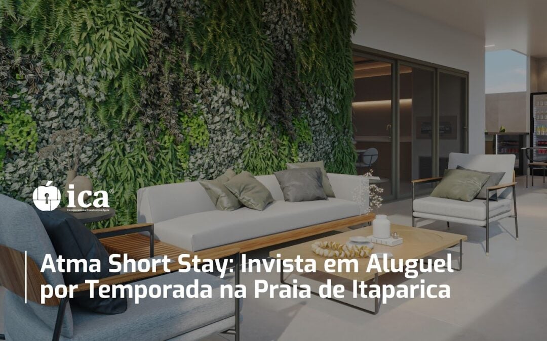 Atma Short Stay: Invista em Aluguel por Temporada na Praia de Itaparica